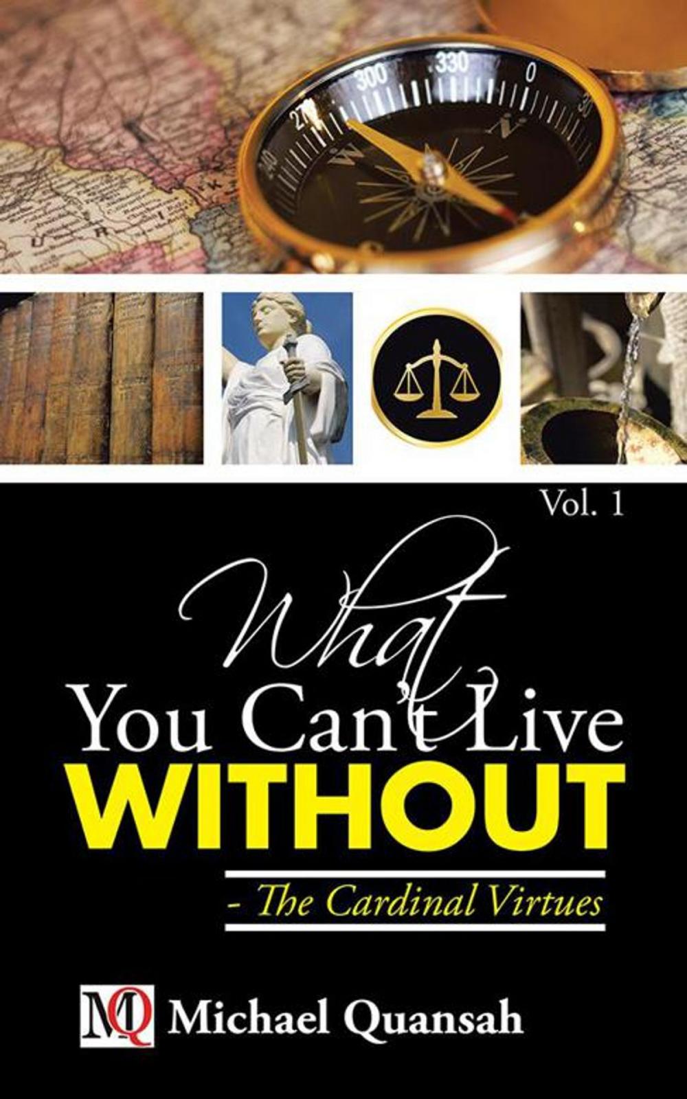 Big bigCover of What You Can’T Live Without - the Cardinal Virtues