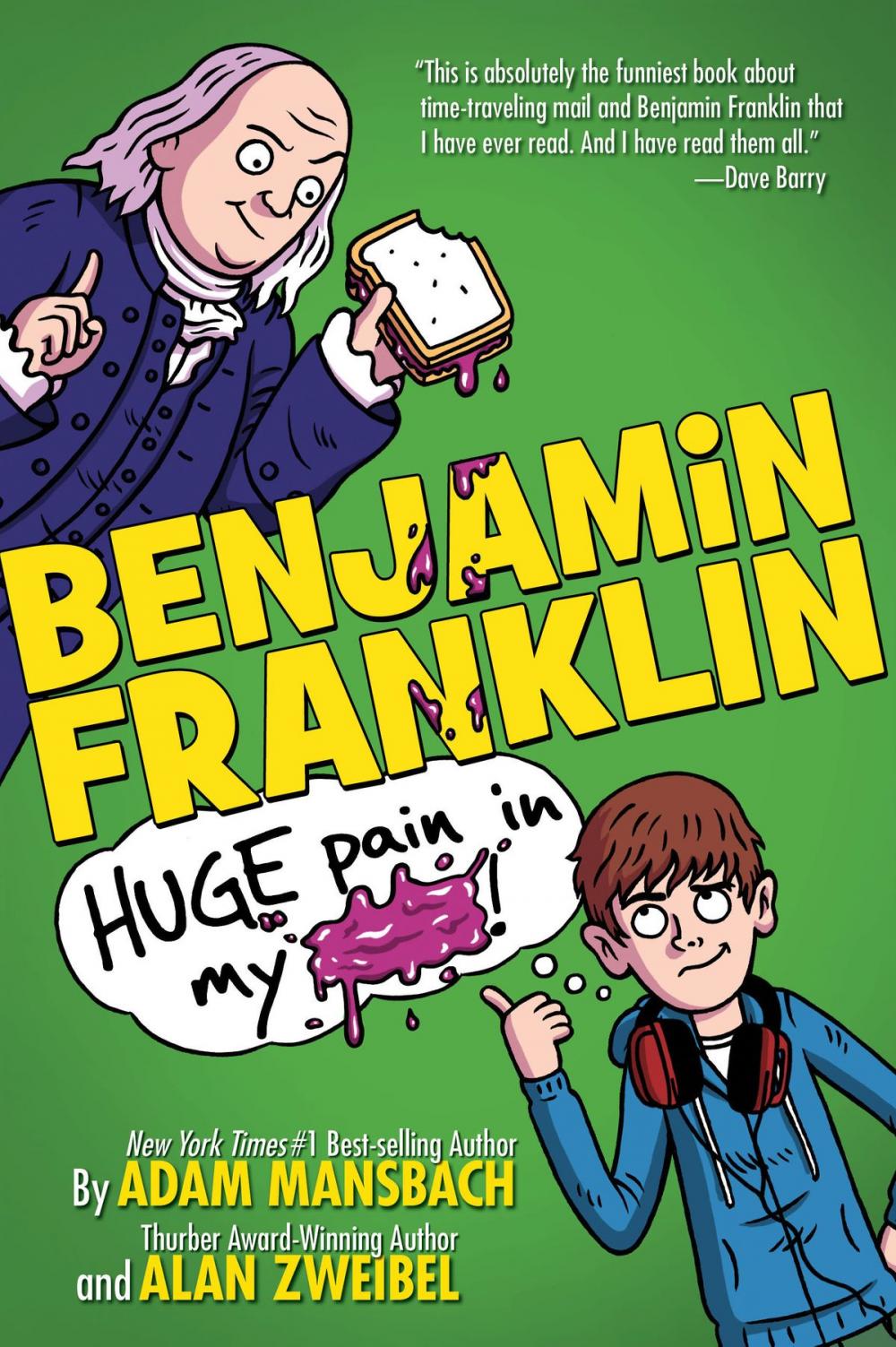 Big bigCover of Benjamin Franklin: Huge Pain in my...