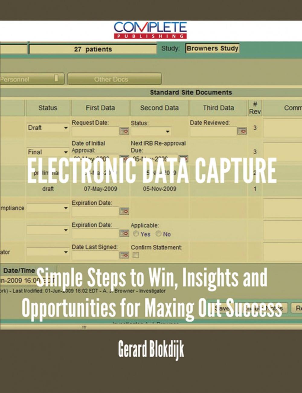 Big bigCover of Electronic Data Capture - Simple Steps to Win, Insights and Opportunities for Maxing Out Success