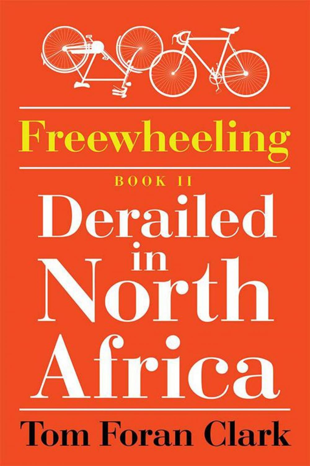 Big bigCover of Freewheeling: Derailed in North Africa