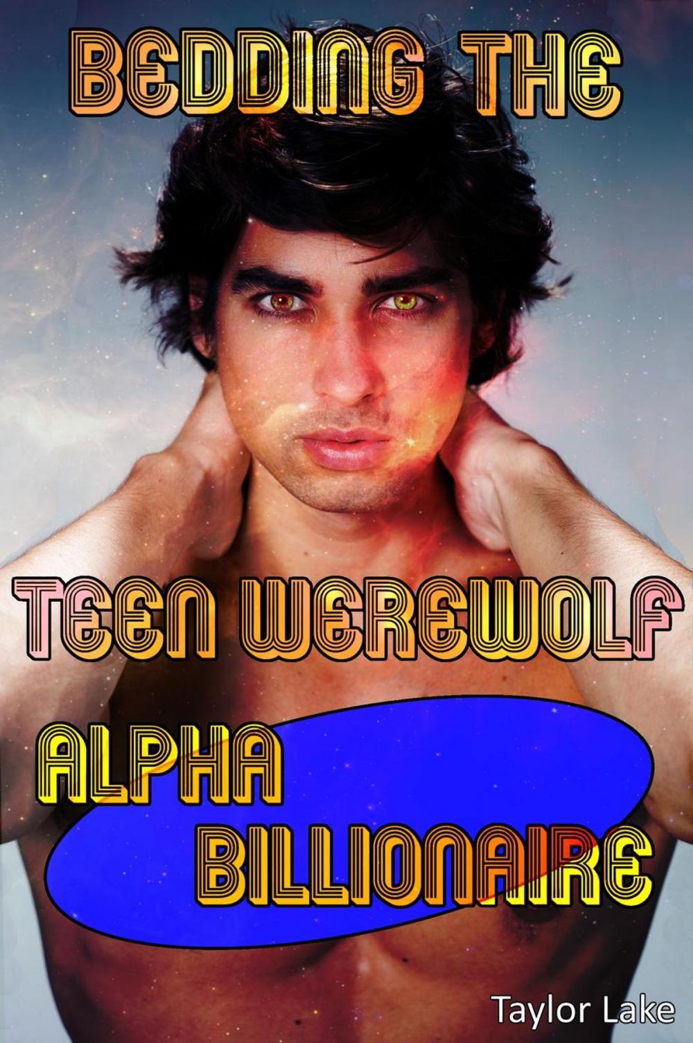 Big bigCover of Bedding The Teen Werewolf Alpha Billionaire