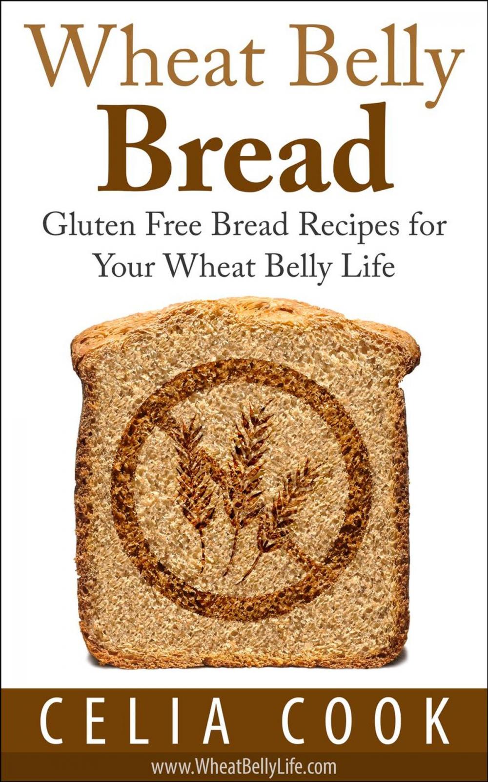 Big bigCover of Wheat Belly Bread: Gluten Free Bread Recipes for Your Wheat Belly Life