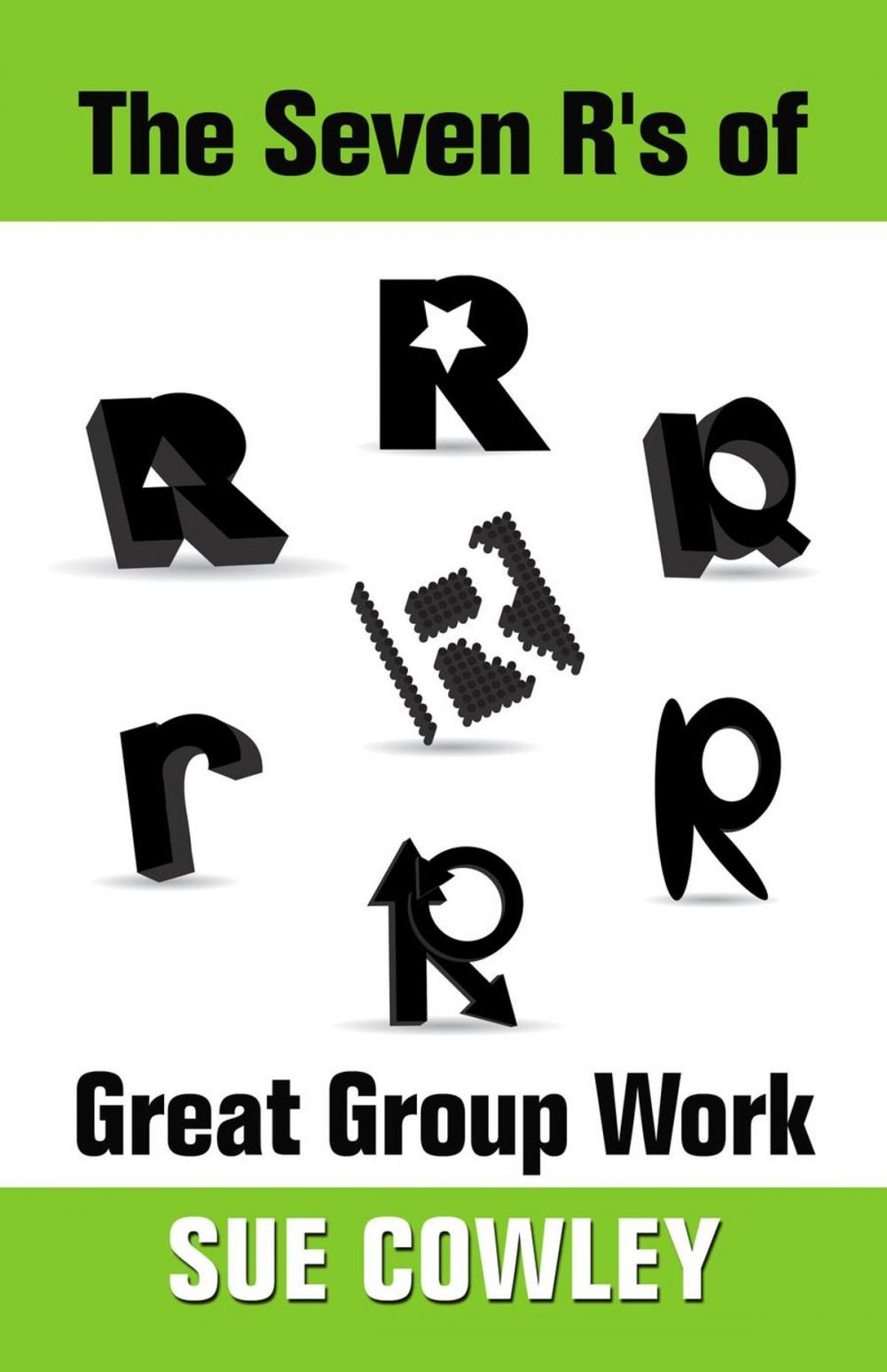 Big bigCover of The Seven R's of Great Group Work