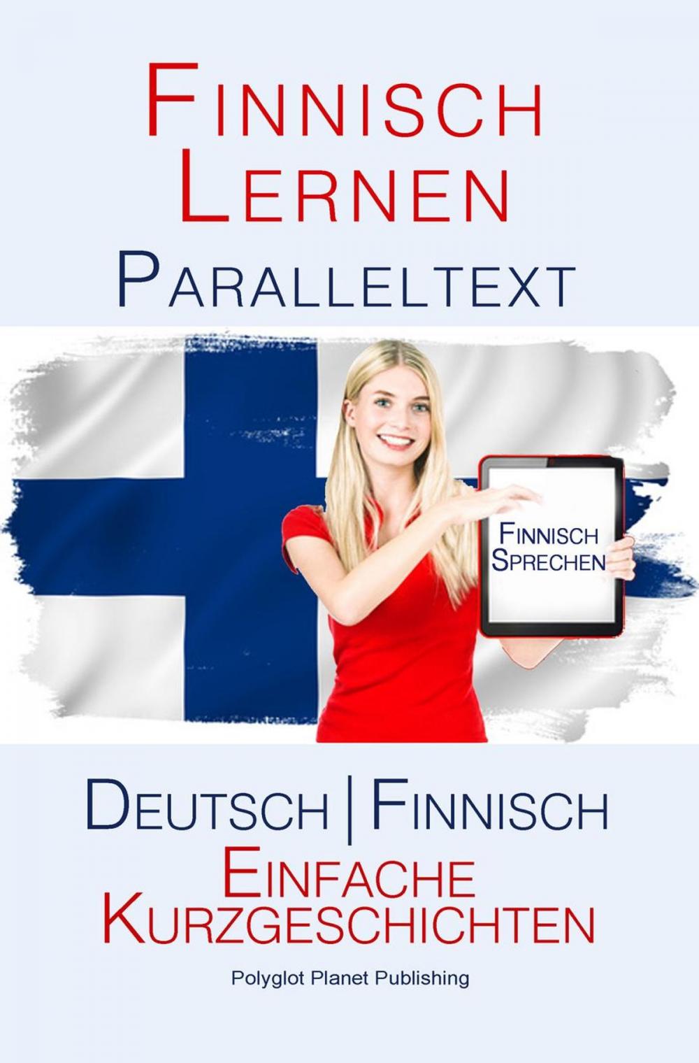 Big bigCover of Finnish Lernen - Paralleltext - Einfache Kurzgeschichten (Deutsch - Finnisch)