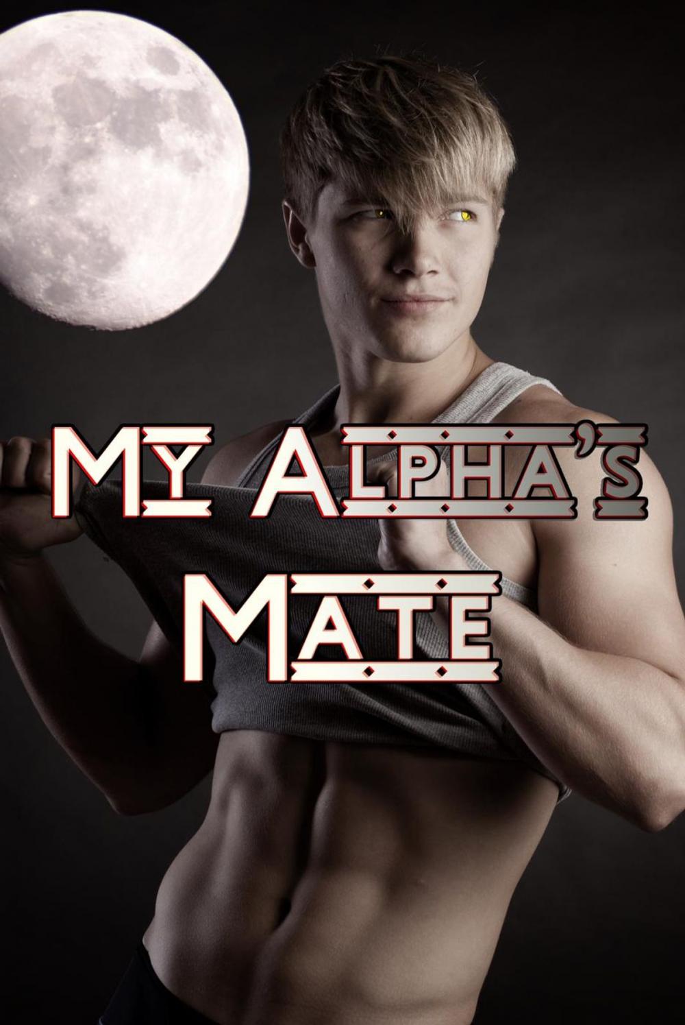 Big bigCover of My Alpha's Mate