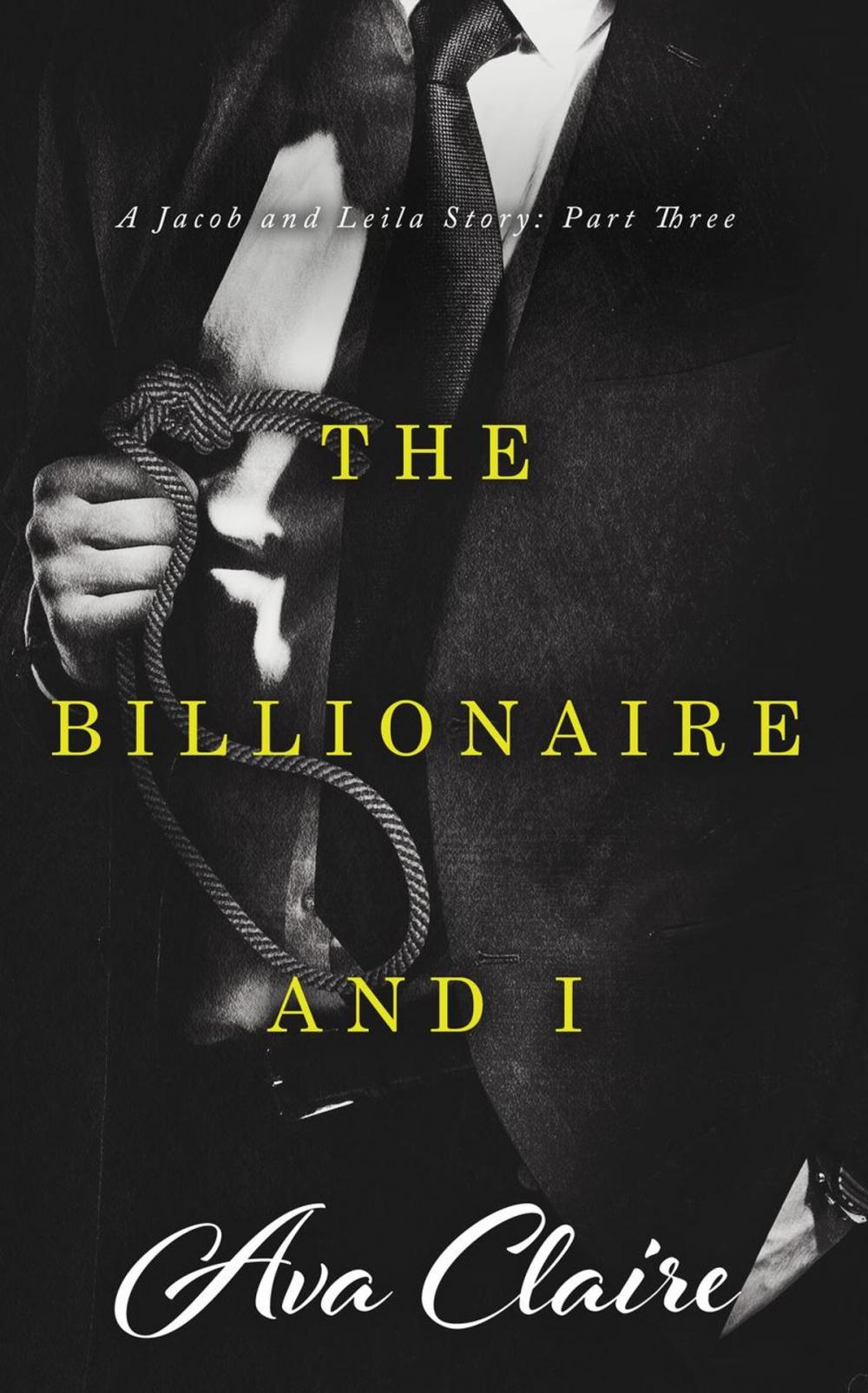 Big bigCover of The Billionaire and I (Part Three)