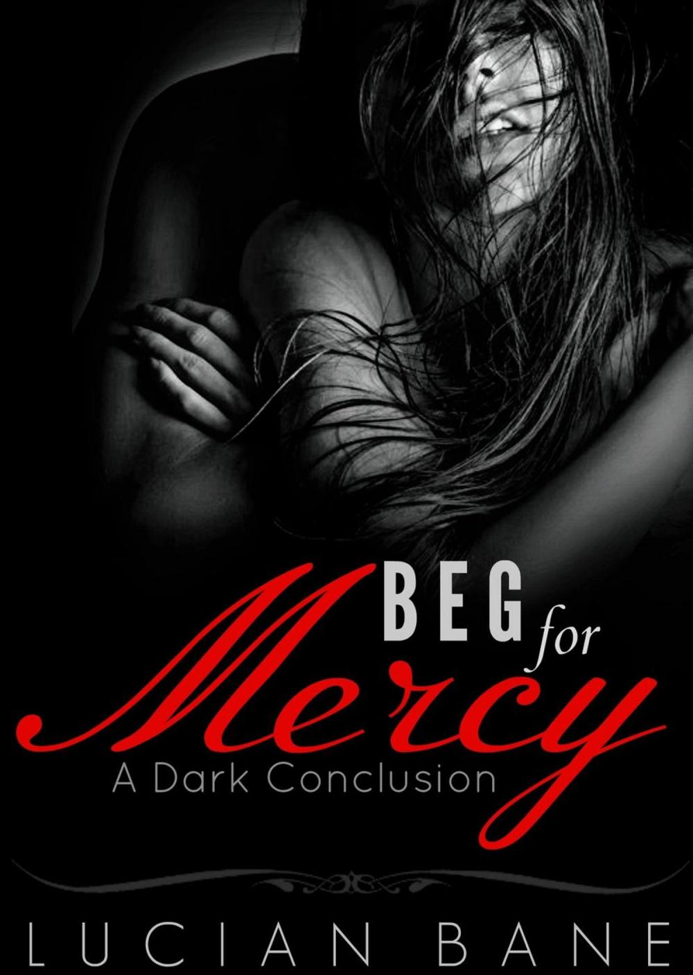 Big bigCover of Beg For Mercy~A Dark Conclusion