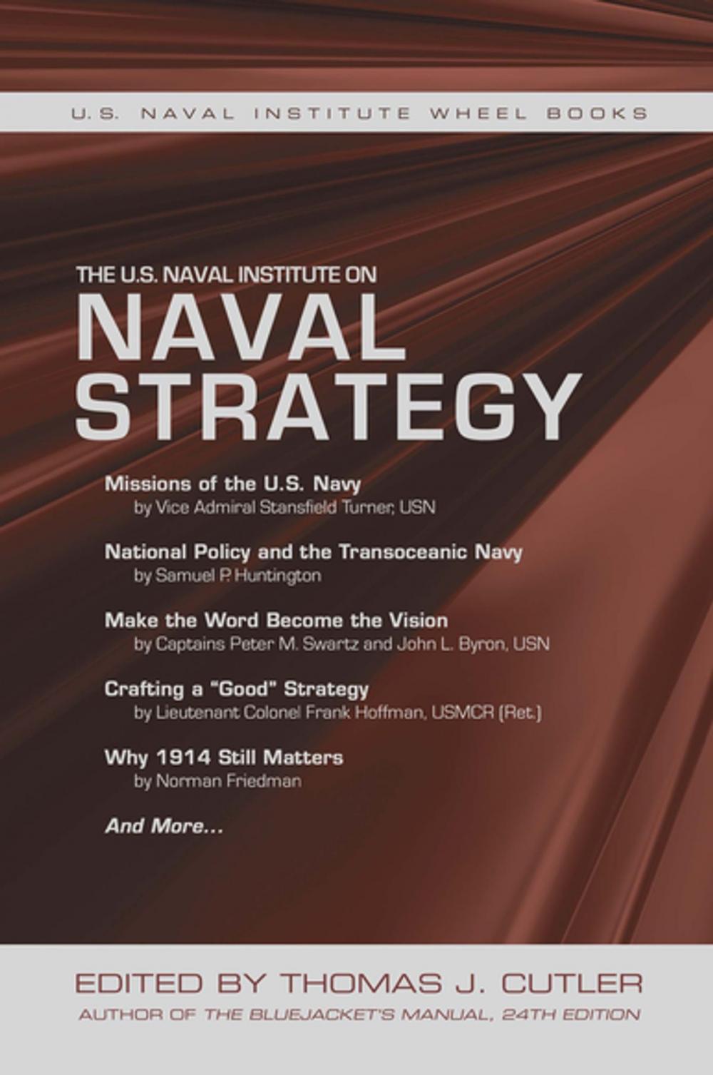 Big bigCover of The U.S. Naval Institute on Naval Strategy