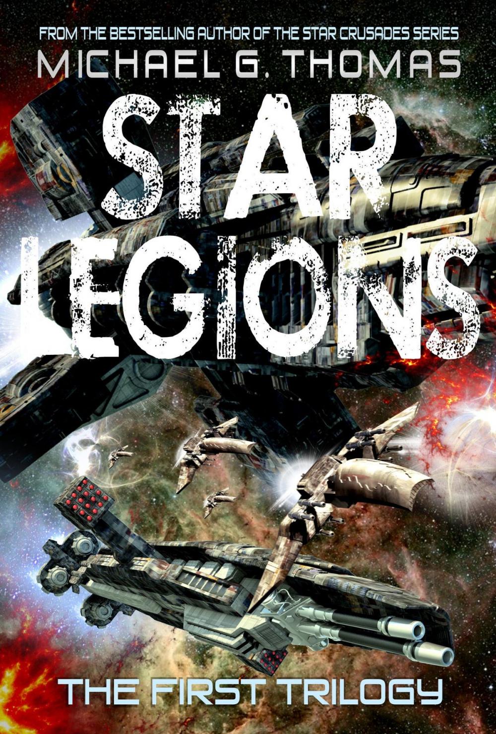 Big bigCover of Star Legions: The Ten Thousand - The First Trilogy