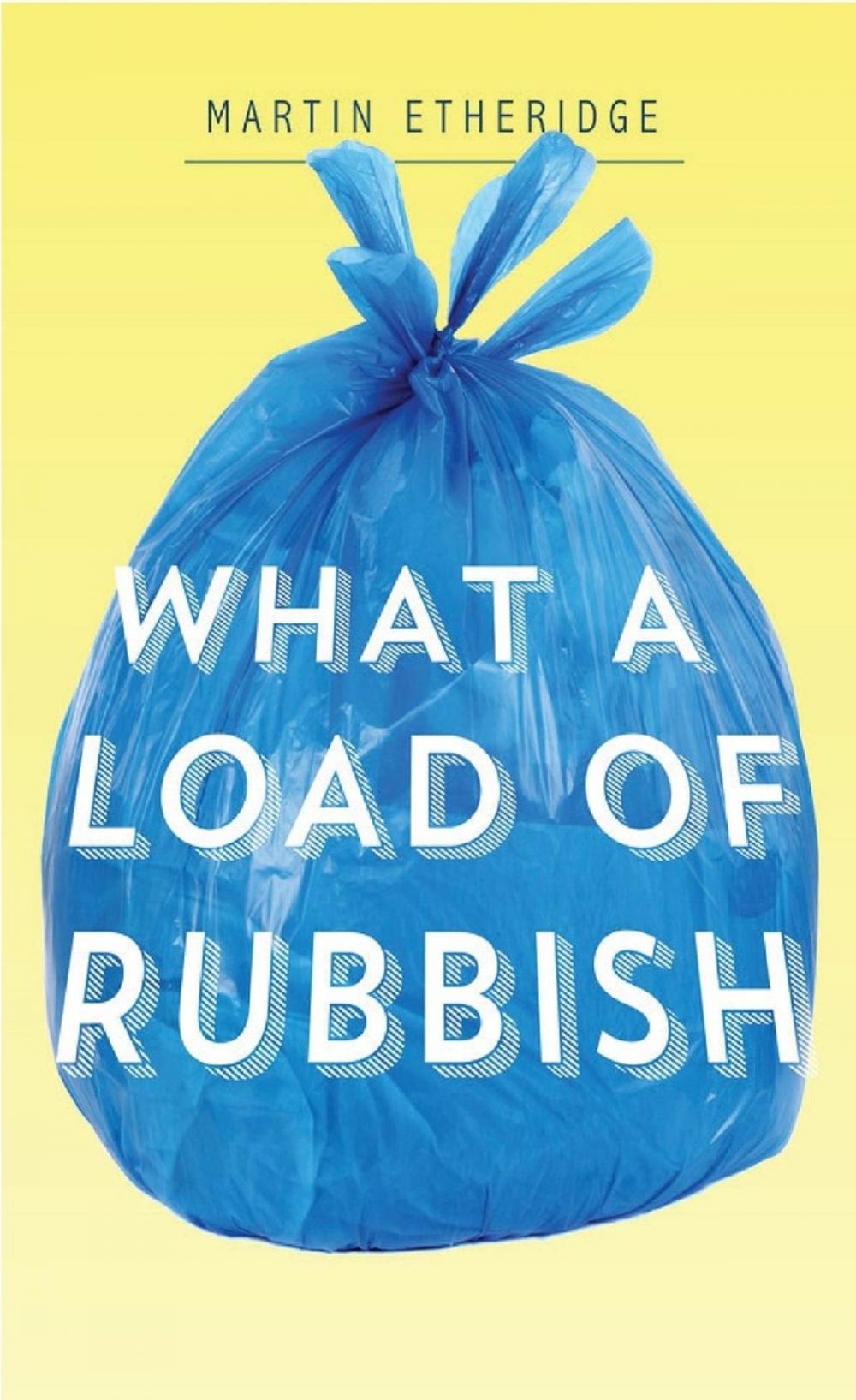 Big bigCover of What a Load of Rubbish