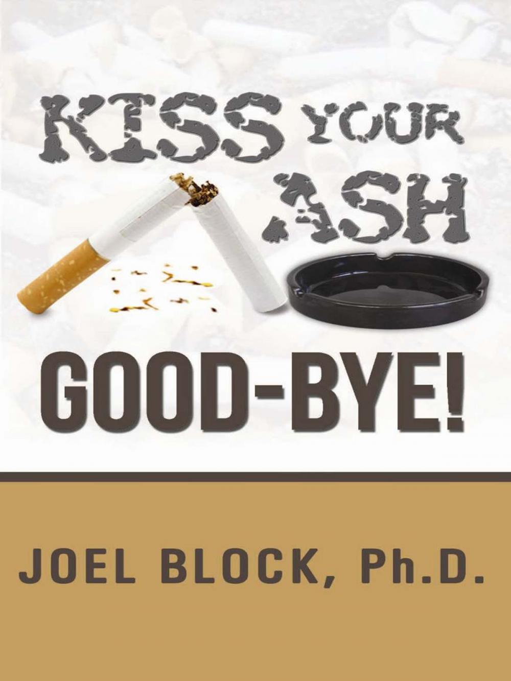Big bigCover of Kiss Your Ash Good-Bye!