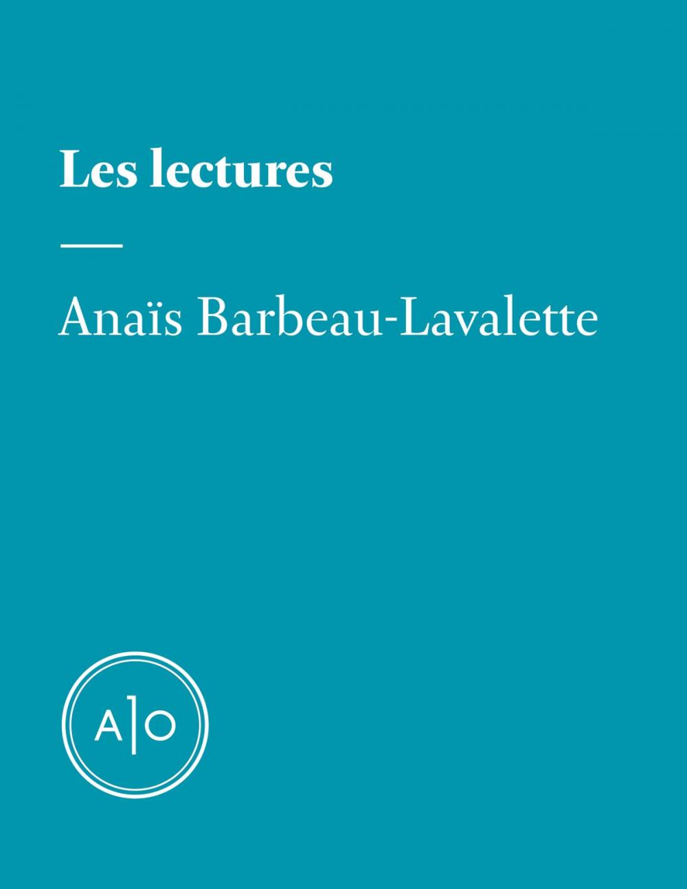 Big bigCover of Les lectures d’Anaïs Barbeau-Lavalette