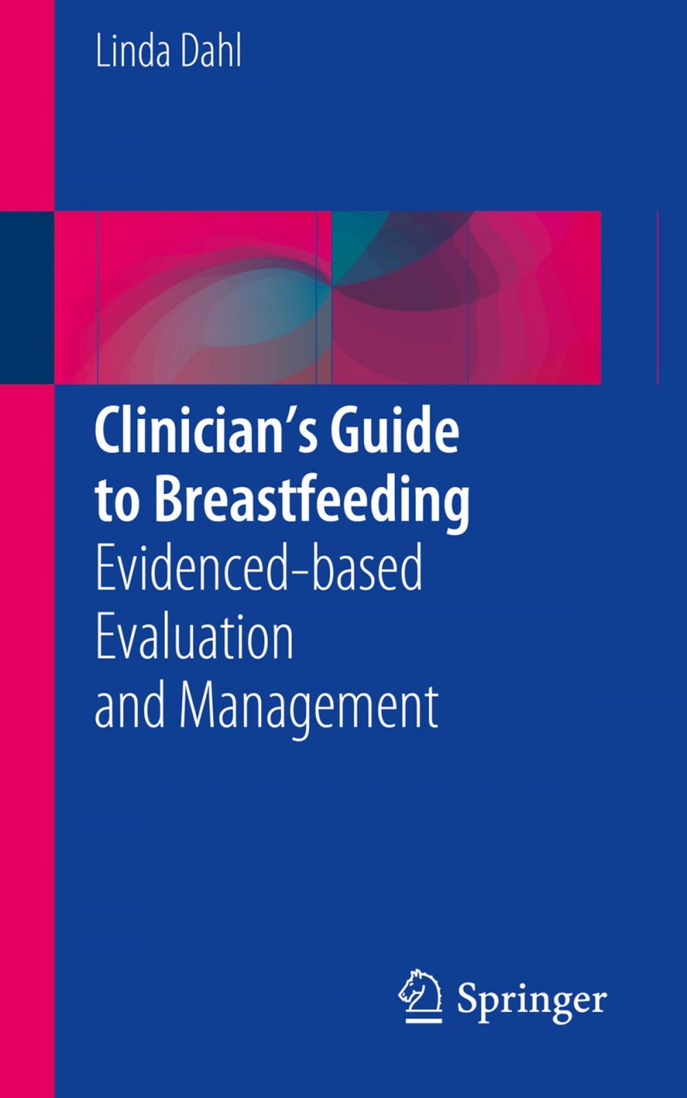 Big bigCover of Clinician’s Guide to Breastfeeding