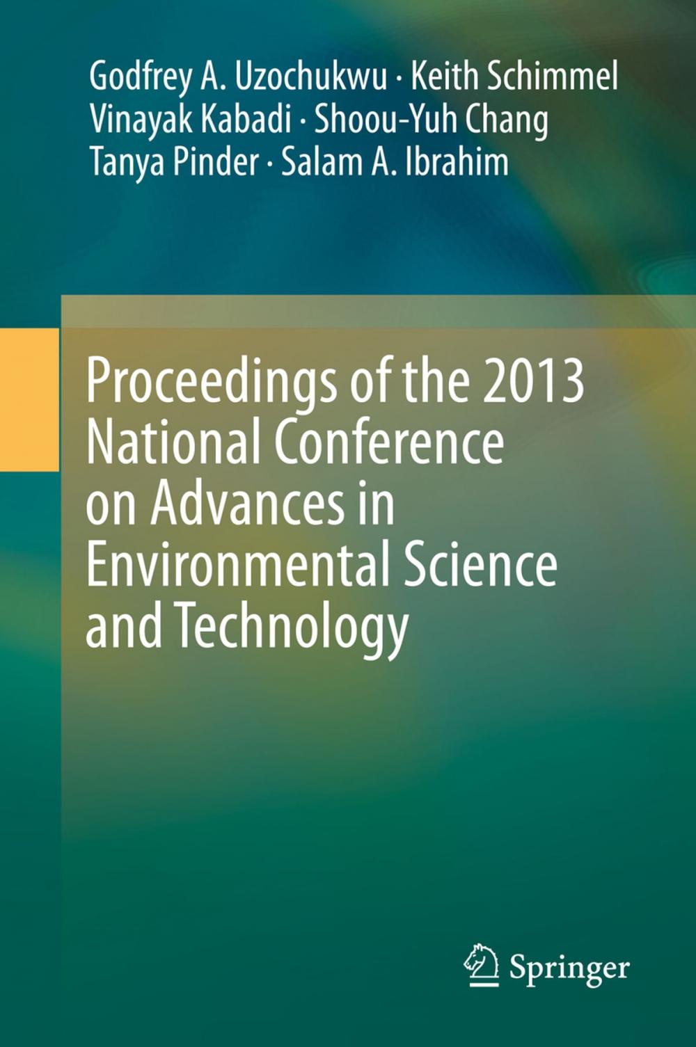 Big bigCover of Proceedings of the 2013 National Conference on Advances in Environmental Science and Technology