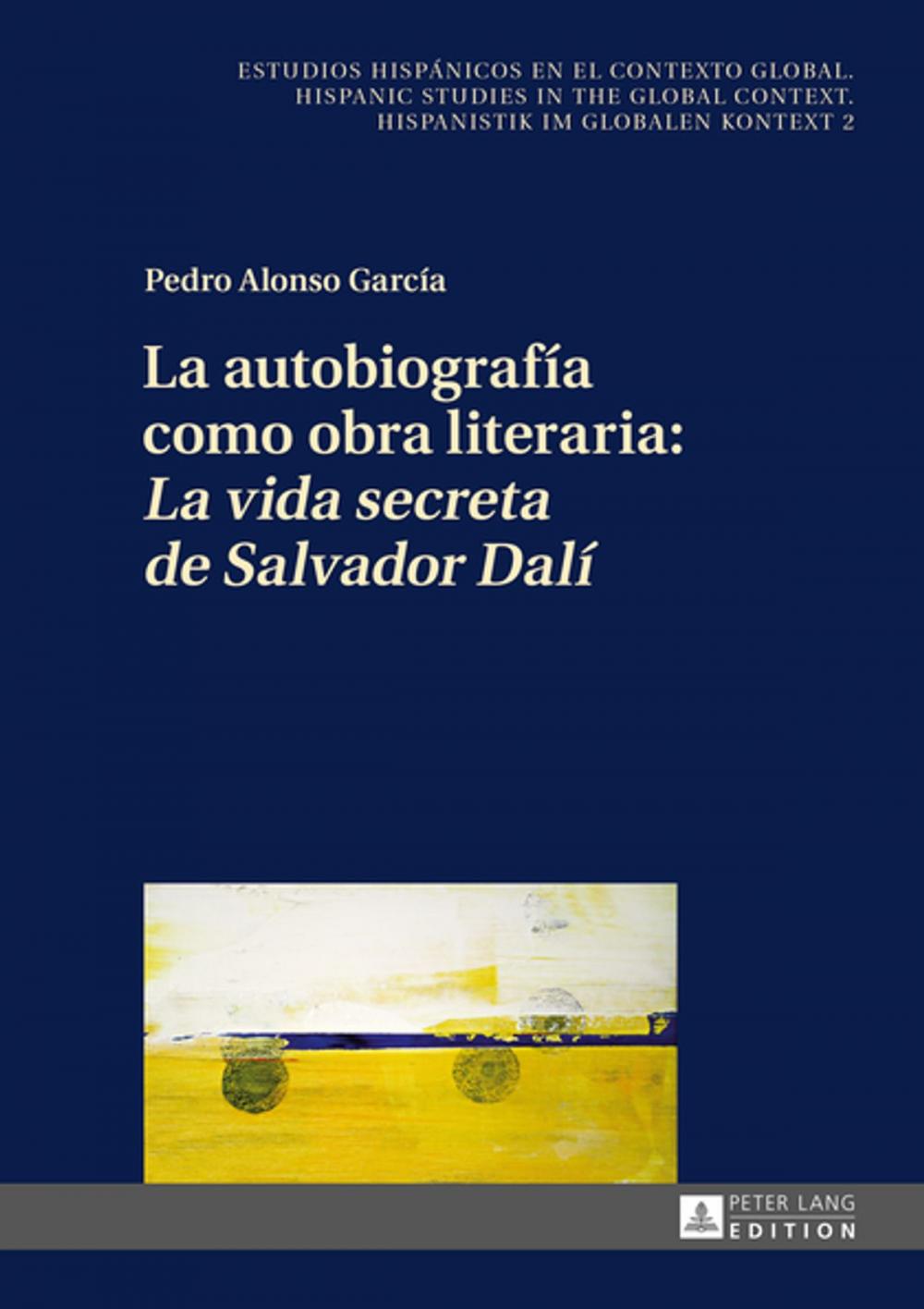 Big bigCover of La autobiografía como obra literaria: «La vida secreta de Salvador Dalí»