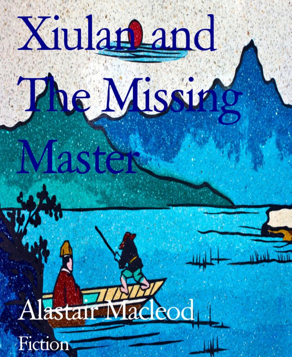Big bigCover of Xiulan and The Missing Master