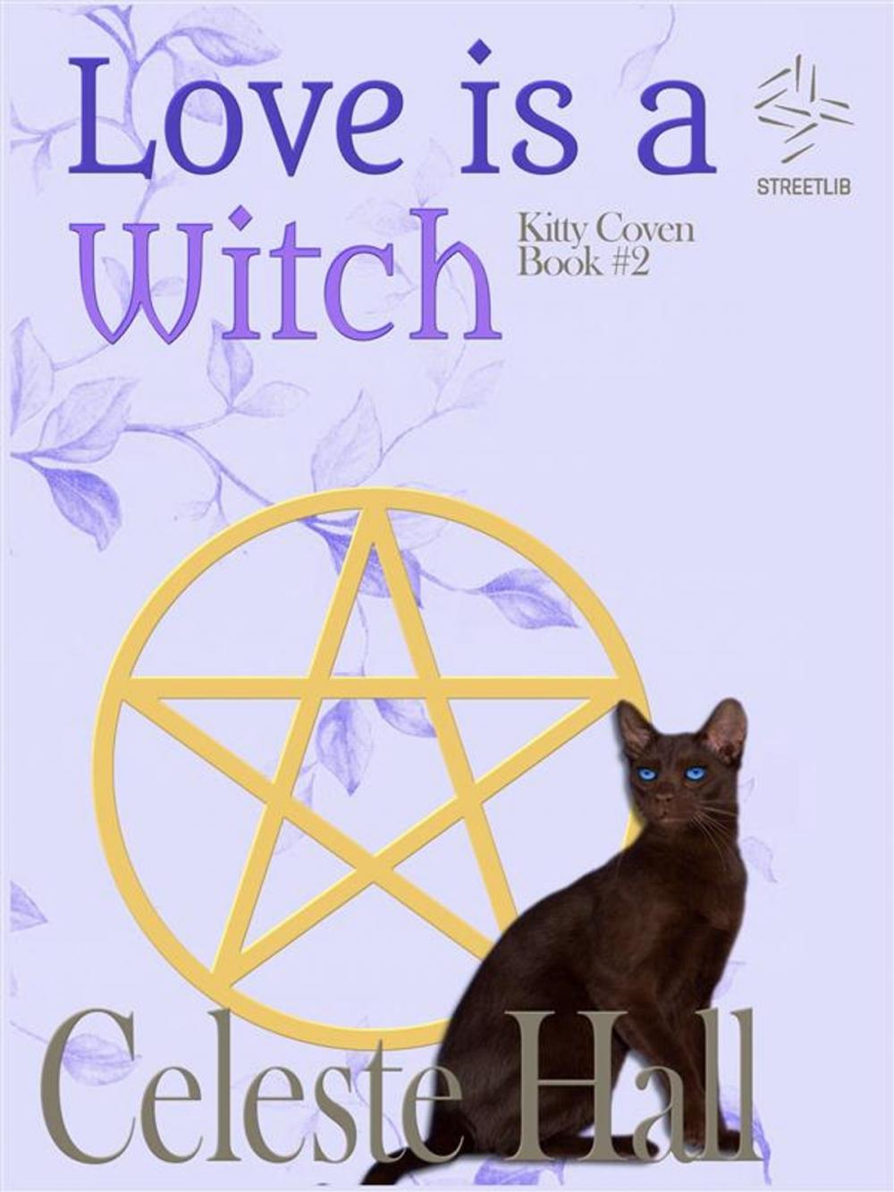 Big bigCover of Love Is A Witch: Kitty Coven Series, Book 2