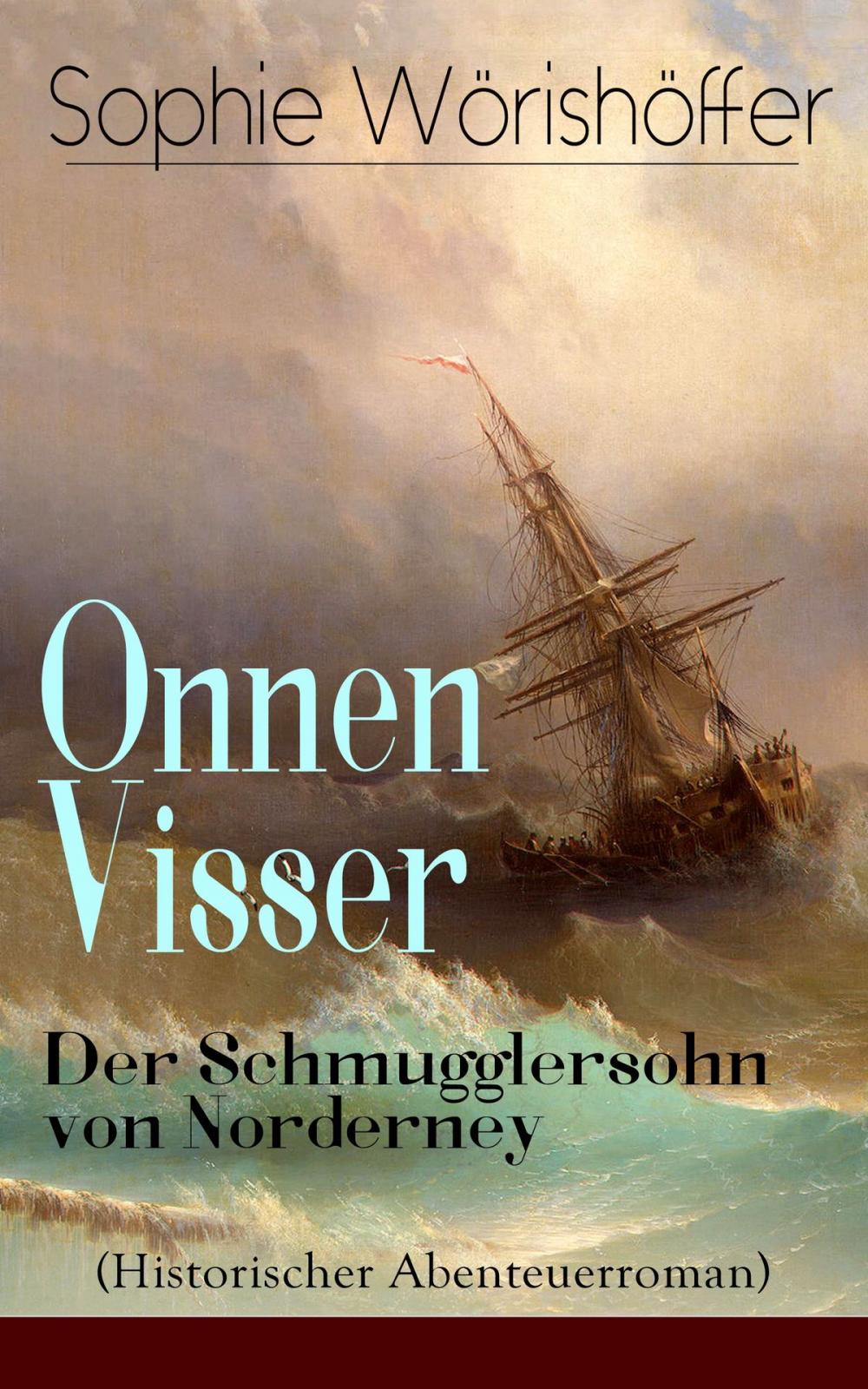 Big bigCover of Onnen Visser: Der Schmugglersohn von Norderney (Historischer Abenteuerroman)