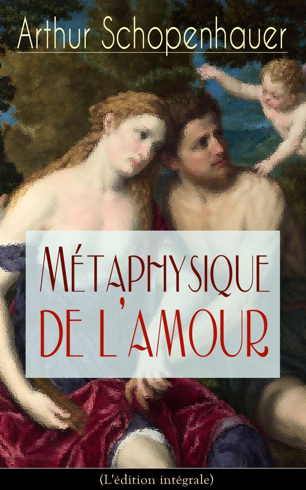 Big bigCover of Métaphysique de l'amour (L'édition intégrale)