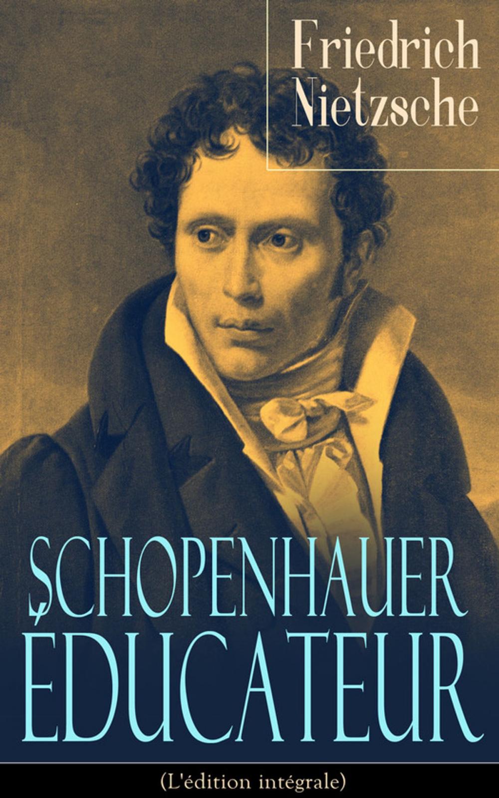 Big bigCover of Schopenhauer éducateur (L'édition intégrale)