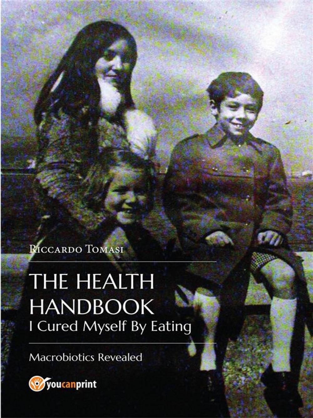 Big bigCover of The Health Handbook. I Cured Myself By Eating