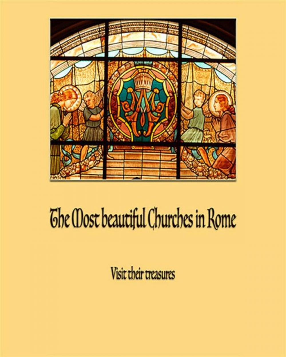 Big bigCover of The Most Beautiful Churches In Rome - Jubilee 2015
