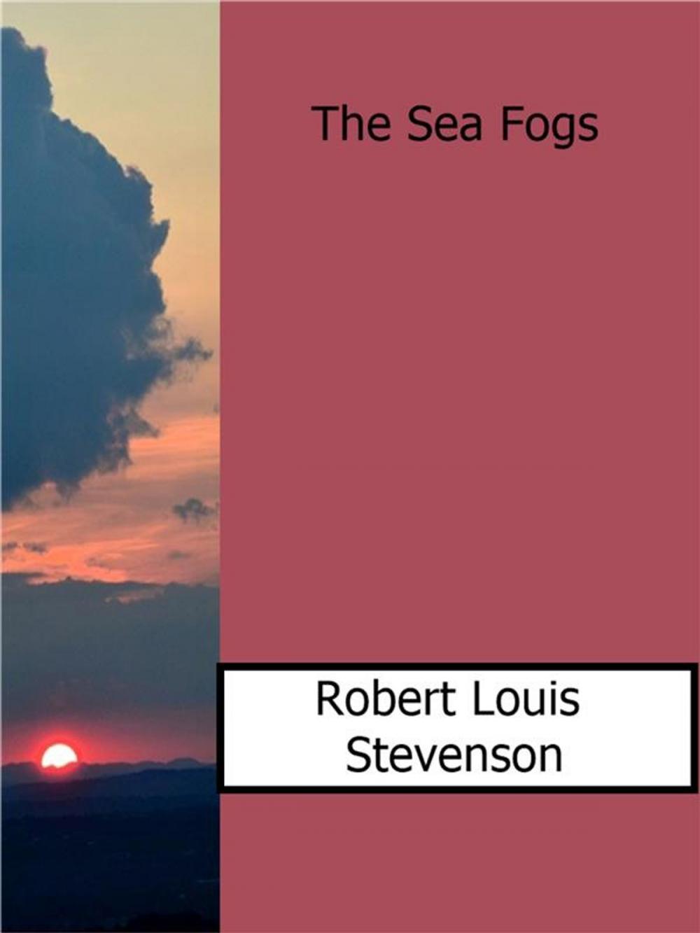 Big bigCover of The Sea Fogs
