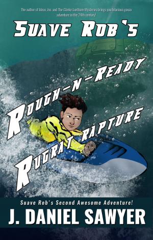 Cover of the book Suave Rob's Rough-n-Ready Rugrat Rapture by Abbey MacMunn