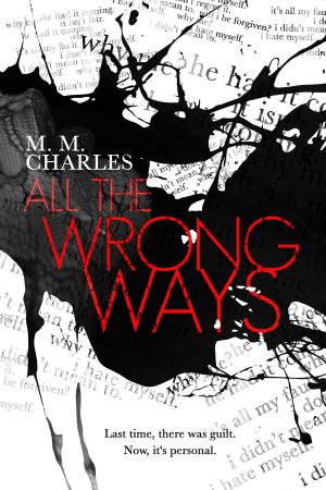 Cover of the book All the Wrong Ways by Karen Musser Nortman