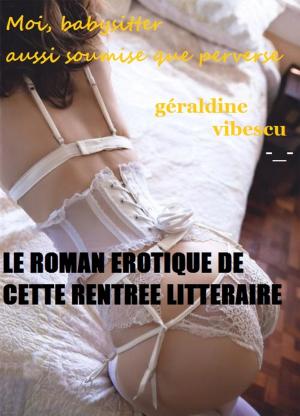 bigCover of the book Moi, babysitter aussi soumise que perverse. by 