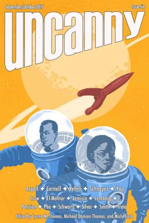Cover of the book Uncanny Magazine Issue 6 by Lynne M. Thomas, Michael Damian Thomas, Sam J. Miller & Lara Elena Donnolly, Karin Tidbeck, Sarah Monette, Tina Connolly, Troy L. Wiggins, Tansy Rayner Roberts, Zen Cho, Rachel Swirsky