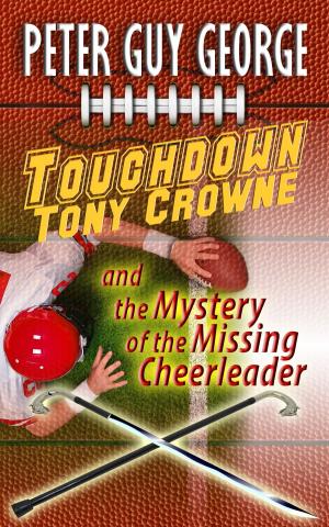 bigCover of the book Touchdown Tony Crowne and the Mystery of the Missing Cheerleader by 