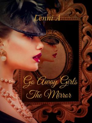 Book cover of Go Away Girls: The Mirror