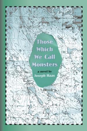Cover of the book Those Which We Call Monsters by Peter Fiocco