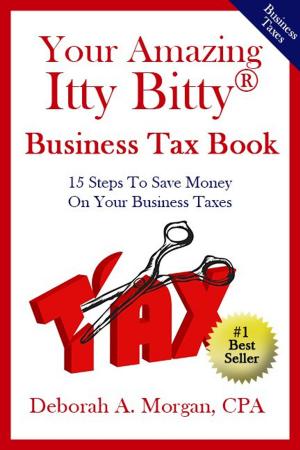 Book cover of Your Amazing Itty Bitty Business Tax Book
