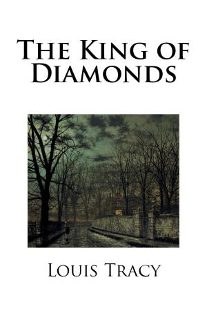 Cover of the book The King of Diamonds by Mary Roberts Rinehart