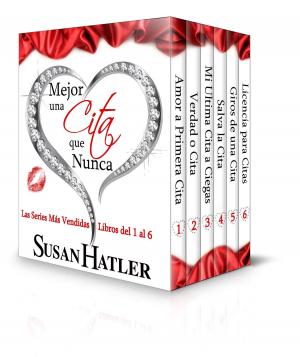 Cover of the book Mejor una Cita que Nunca (Libros del 1 al 6) by Susan Hatler