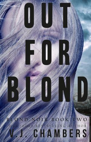Cover of the book Out for Blond by V. J. Chambers