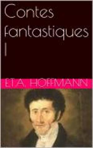 Cover of the book Contes fantastiques I by Honore de Balzac
