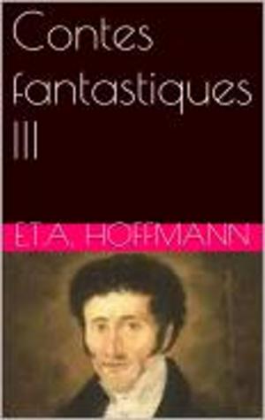 Cover of the book Contes fantastiques III by Honore de Balzac