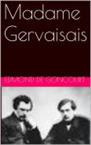 Cover of the book Madame Gervaisais by Edmond et Jules de Goncourt