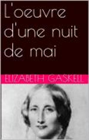 Cover of the book L'oeuvre d'une nuit de mai by Honore de Balzac