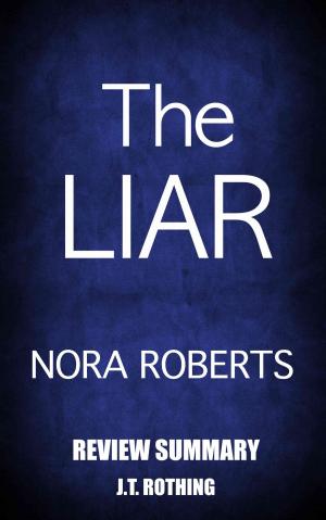 Cover of the book The Liar by Nora Roberts - Review Summary by J.T. Rothing
