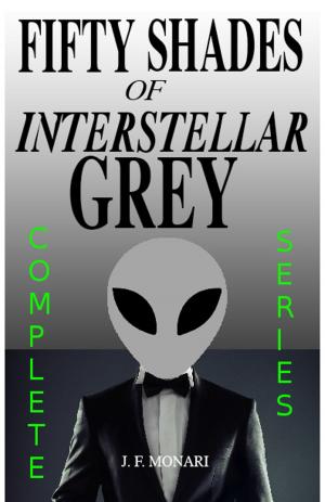 Book cover of Fifty Shades of Interstellar Grey - Complete Series