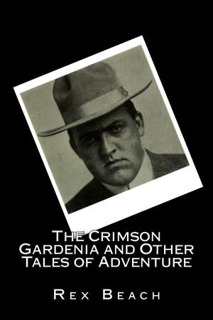 Book cover of The Crimson Gardenia and Other Tales of Adventure
