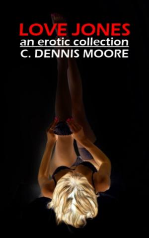 Cover of the book Love Jones by C. Dennis Moore