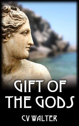 Cover of the book Gift of the Gods by C.V. Walter