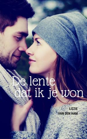 Cover of the book De lente dat ik je won by Lizzie van den Ham, Lily Frank