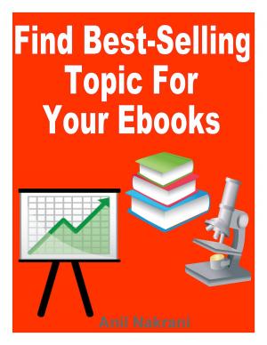 Cover of the book How to Find Best-Selling Niche Topic For Your E-Books by Christy Pinheiro