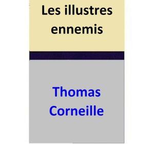 Book cover of Les illustres ennemis